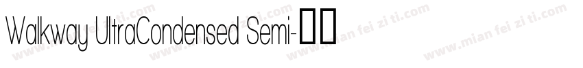Walkway UltraCondensed Semi字体转换